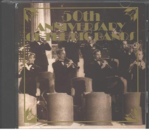Image 0 of 50th Anniversary Of The Big Bands