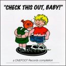 Image 0 of Check This Out Baby!-A Onefoot Records Compilation
