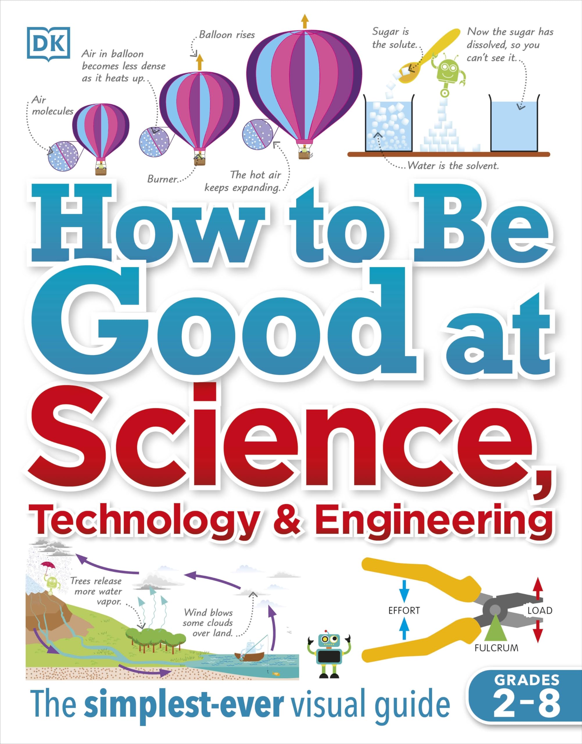 Image 0 of How to Be Good at Science, Technology, and Engineering (DK How to Be Good at)