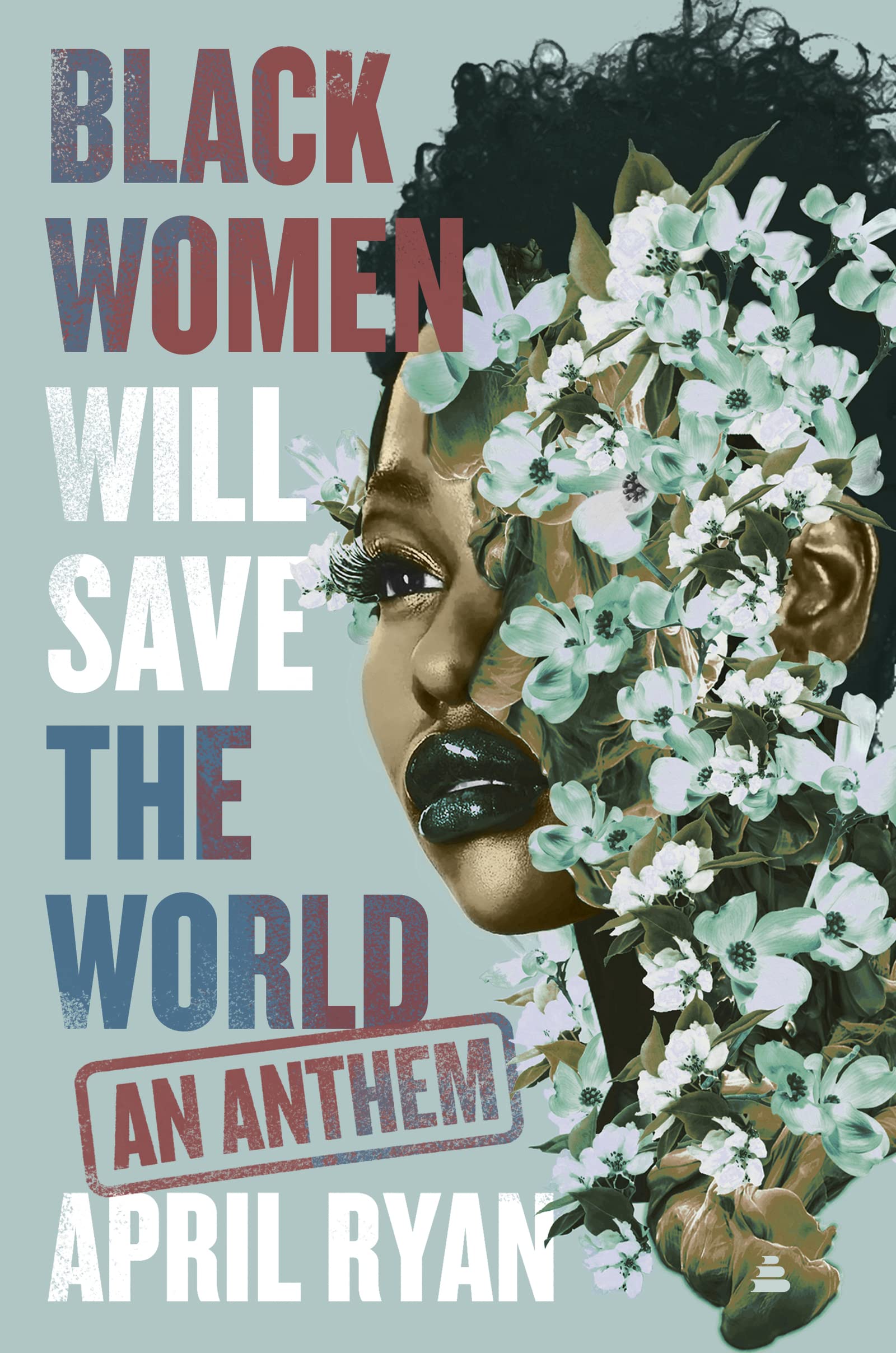 Image 0 of Black Women Will Save the World: An Anthem