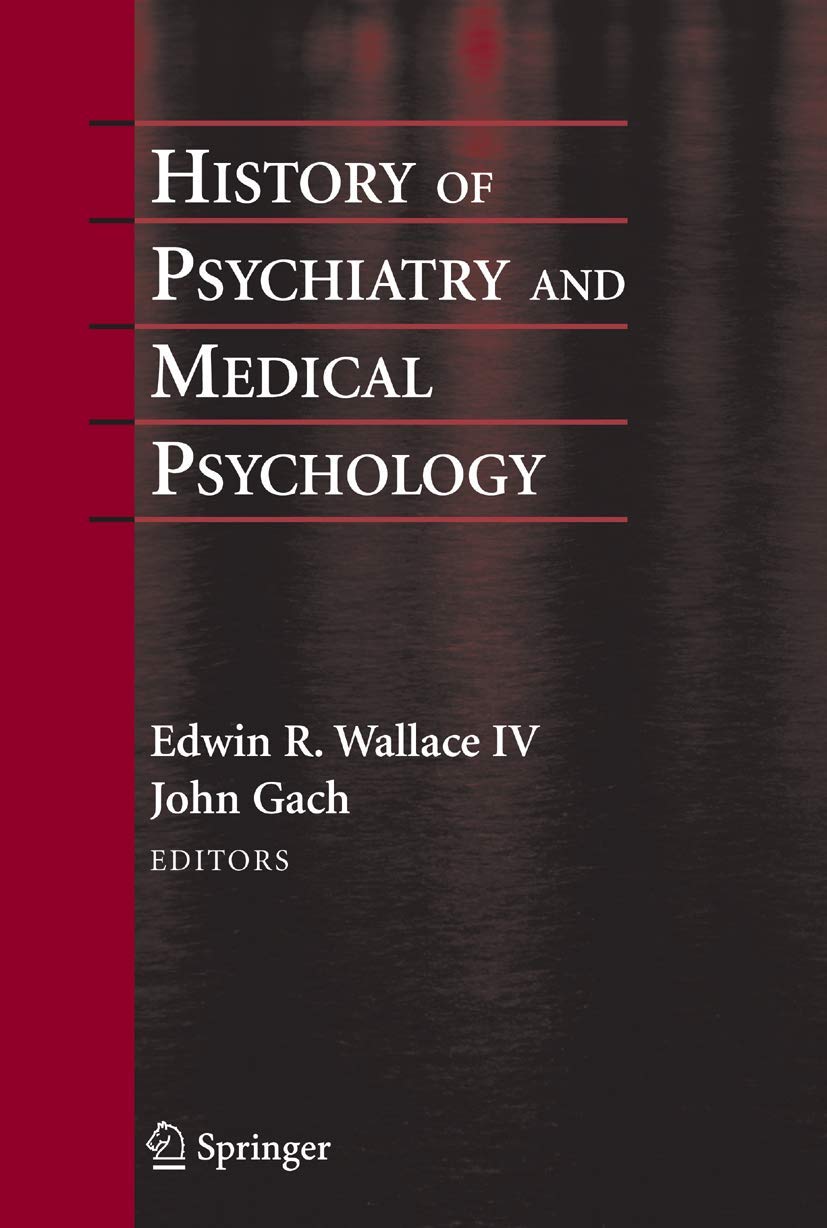Image 0 of History of Psychiatry and Medical Psychology: With an Epilogue on Psychiatry and