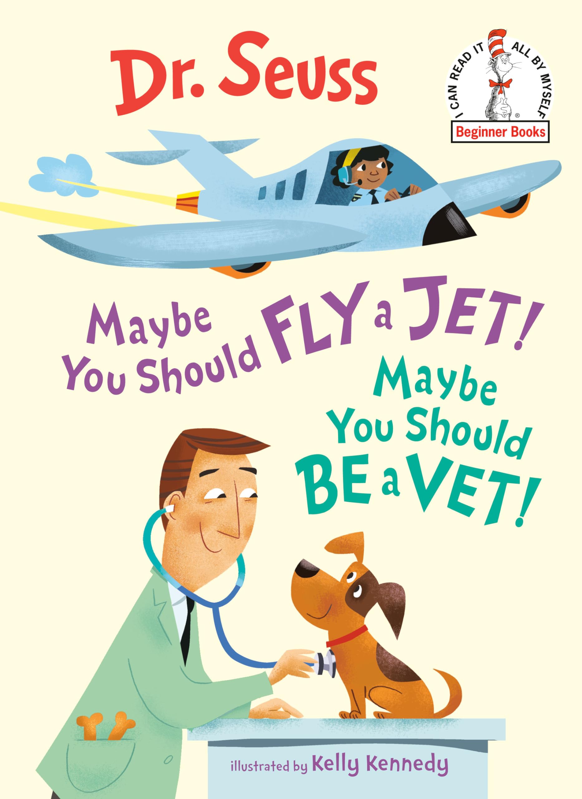 Image 0 of Maybe You Should Fly a Jet! Maybe You Should Be a Vet! (Beginner Books)
