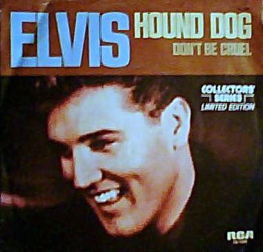 Hound Dog / Don't Be Cruel Collector's Series Limited Edition 45 RPM W/ps