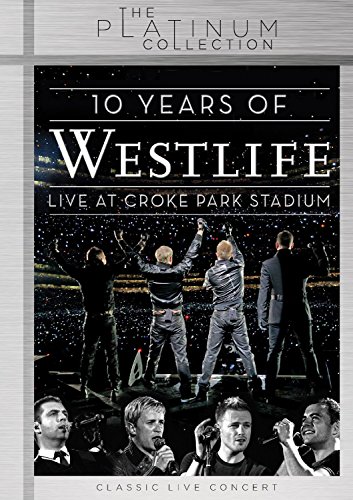 10 Years of Westlife: Live at Croke Park