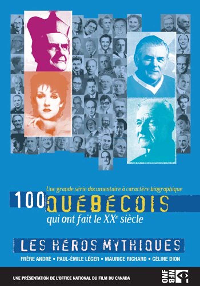 100 Quebecois: Heros Mythiques